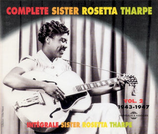 Sister Tharpe  Rosetta- Integrale Sister Rosetta Tharpe 2 1943-1947