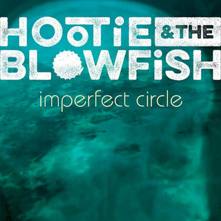 Hootie & The Blowfish- Imperfect Circle