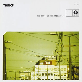 Thrice- Artist In The Ambulance
