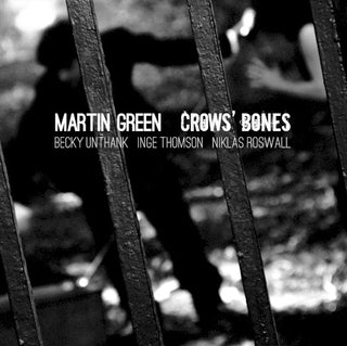 Martin Green- Crows' Bones (Uk)