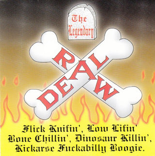 Legendary Raw Deal- Flick Knifin Low Lifin (CD)