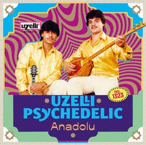 Uzelli Psychedelic Anadolu / Various Uk- Uzelli Psychedelic Anadolu