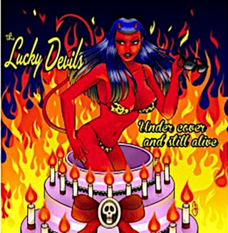 Lucky Devils- Under Cover and Still Alive (CD)