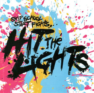 Hit The Lights- Skip School Start Fights...