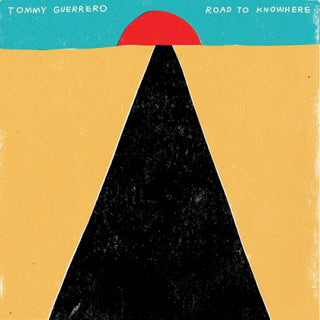 Tommy Guerrero- Road To Knowhere