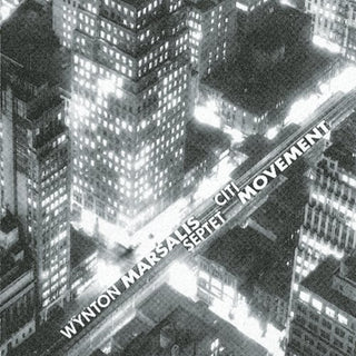 Wynton Marsalis Septet- Citi Movement (Griot New York)