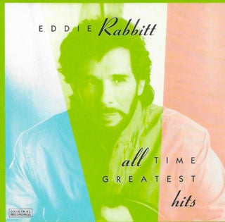 Eddie Rabbitt- All Time Greatest Hits