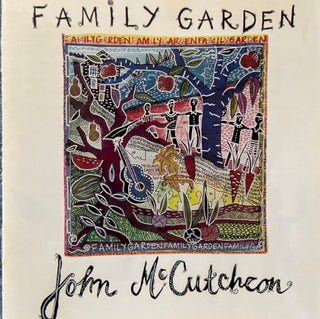 John Mccutcheon- Family Garden