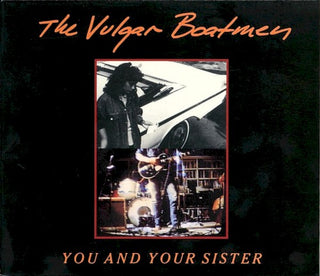 The Vulgar Boatmen- You and Your Sister