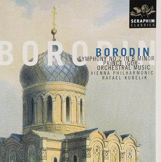 Borodin (Vienna Philharmonic,Rafael Kubelík)- Symphony no. 2 in B minor / Prince Igor: Orchestral Music