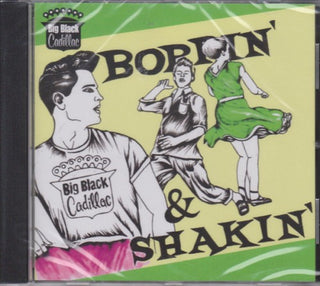 Big Black Cadillac- Boppin & Shakin (CD)