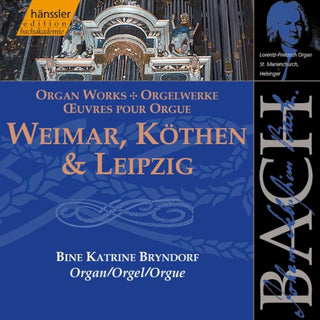 Bach / Bryndorf- Organ Works Of Weimar Kothen & Leipzig