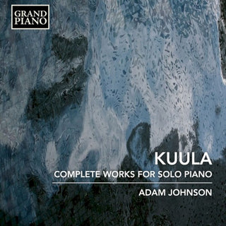 Kuula / Johnson- Piano Works