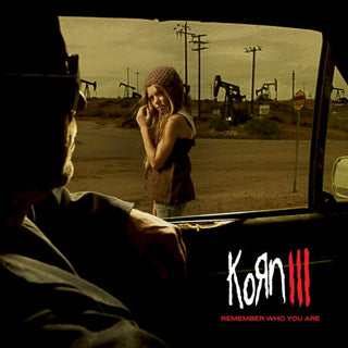 Korn- Korn III Remember Who You Are