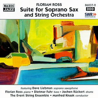 Florian Ross- Suite For Soprano Sax & String Orchestra