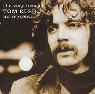 Tom Rush- The Best Of: No Regrets
