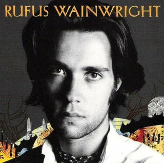 Rufus Wainwright- Rufus Wainwright