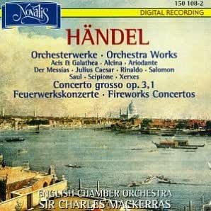Händel (English Chamber Orchestra,Sir Charles Mackerras)- Orchestra Works / Concerto grosso, op. 3, 1 / Fireworks Concertos