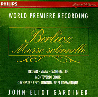 Berlioz (Brown,Viala,Cachemaille,Monteverdi Choir,Orchestre Révolutionnaire et Romantique,John Eliot Gardiner)- Messe solennelle