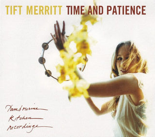 Tift Merritt- Time And Patience