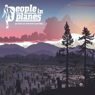 People In Planes- As Far As The Eye Can See