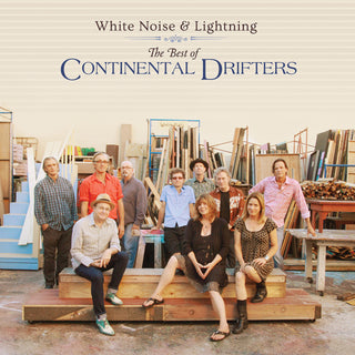 Continental Drifters- White Noise & Lightning: The Best Of Continental Drifters