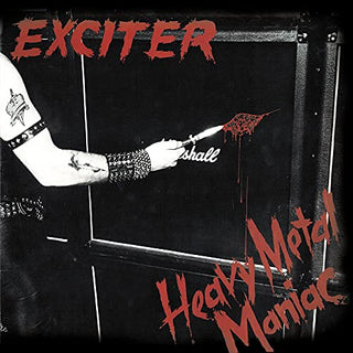 Exciter- Heavy Metal Maniac (Anniv Ed)