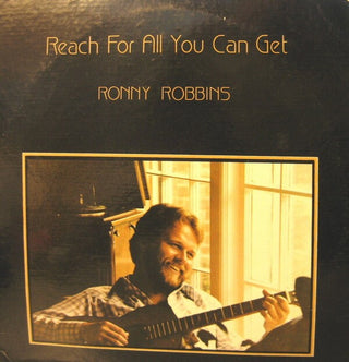 Ronny Robbins- Reach For All You Can Get (Used Vinyl)