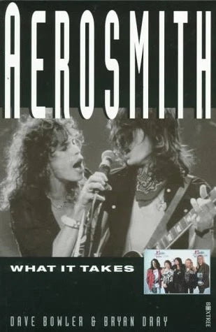 Dave Bowler/Bryan Dray- Aerosmith: What It Takes (PB)