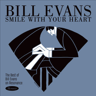 Bill Evans- Smile With Your Heart: The Best Of Bill Evans On Resonance (RSD Essential) (PREORDER)