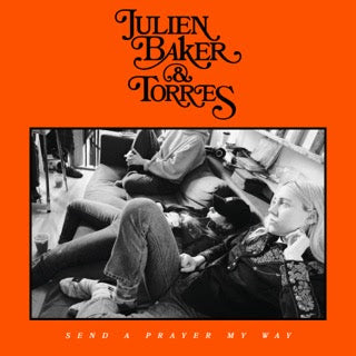 Julien Baker & Torres- Send A Prayer My Way (Indie Exclusive) (PREORDER)