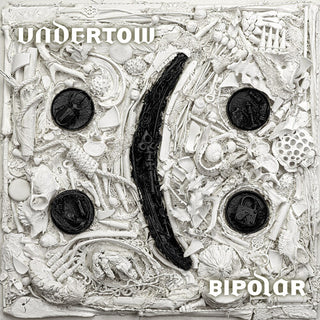 Undertow- Bipolar