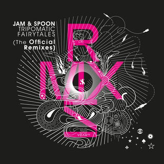 Jam & Spoon- Tripomatic Fairytales [The Official Remixes] (PREORDER)