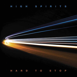 High Spirits- Hard To Stop