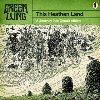 Green Lung- This Heathen Land