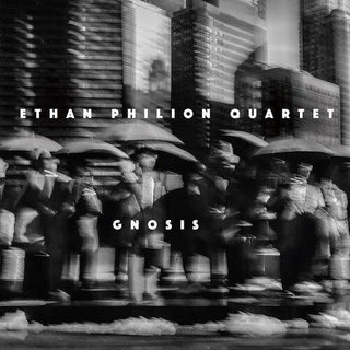 Ethan Philion Quartet- Gnosis (PREORDER)