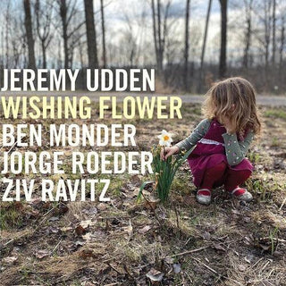 Jeremy Udden- Wishing Flower