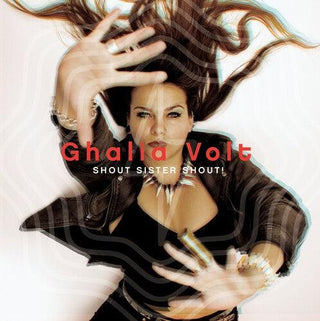 Ghalia Volt- Shout Sister Shout (PREORDER)