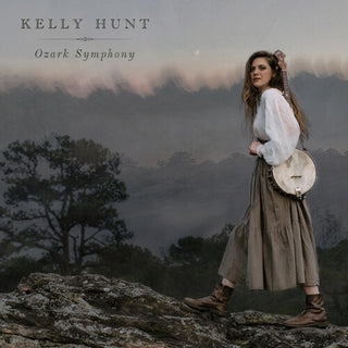 Kelly Hunt- Ozark Symphony (PREORDER)