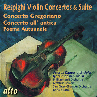 Andrea Cappelletti- Respighi: Violin Concertos & Suite (PREORDER)