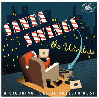 Various Artists- Santa Swings...The Windup: A Stocking Full Of Shellac Dust (Various Artists)