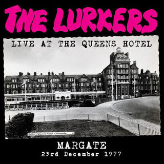 Lurkers- Live At The Queen's Hotel Margate (Vinyl)