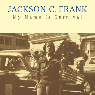 Jackson C. Frank- My Name Is Carnival