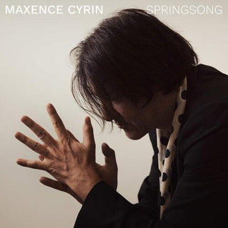 Maxence Cyrin- Springsong