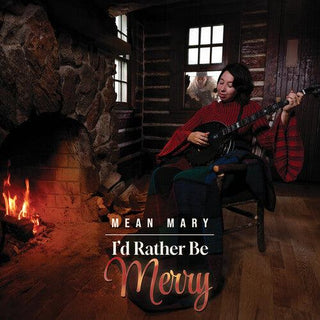 Mean Mary- I'D Rather Be Merry