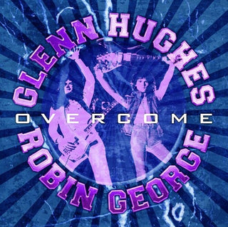 Glenn Hughes and Robin George- Overcome
