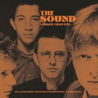 The Sound- Larger Than Life: Live At Paradiso, Amsterdam, March 8th 1981 - FM Broadcast