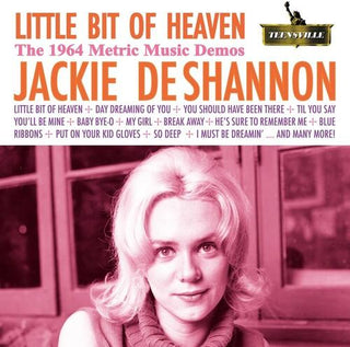 Jackie DeShannon- Little Bit Of Heaven (The 1964 Metric Music Demos) (PREORDER)