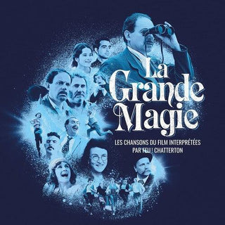 Feu Chatterton- La Grande Magie