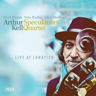 Arthur Kell- Live at Lunatico